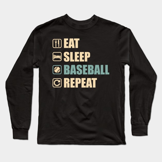 Eat Sleep Baseball Repeat - Funny Baseball Lovers Gift Long Sleeve T-Shirt by DnB